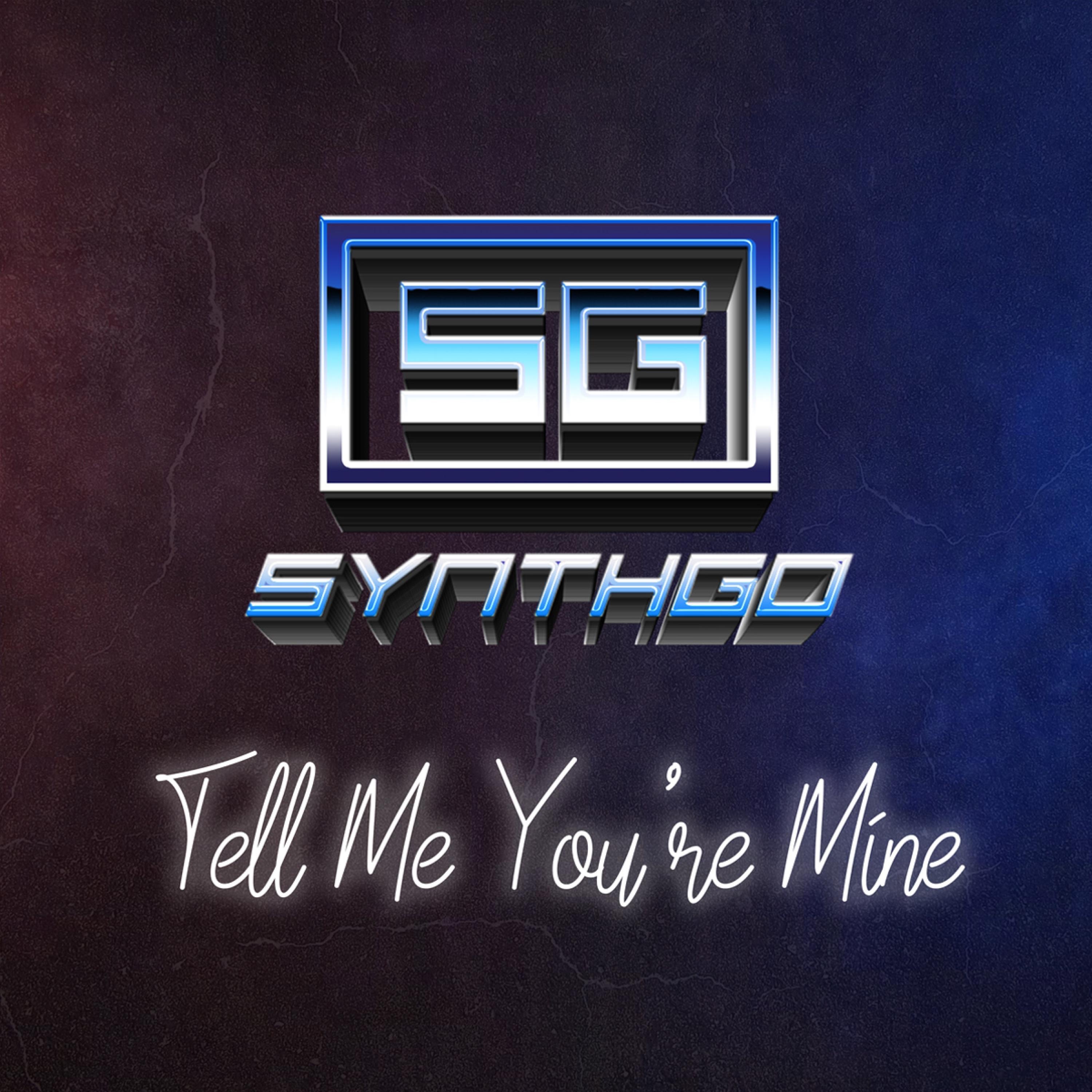 Tell Me You're Mine - Single