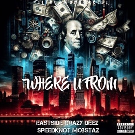 Where u From (feat. SpeedKnot Mobstaz) Esc Deez