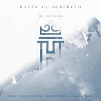 Me Retiro - Dayan el Heredero