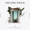 Greater Things - Single