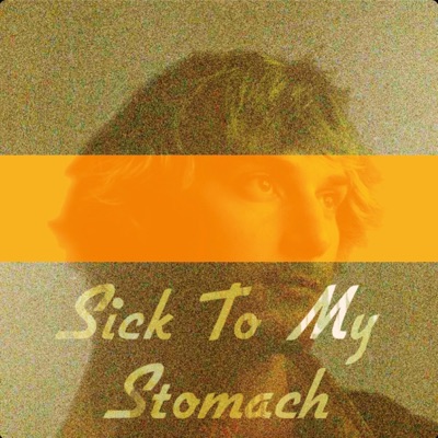 Sick To My Stomach - Single