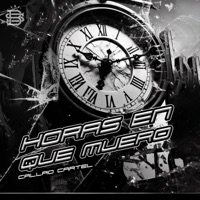 Horas en Que Muero (feat. El Kasike) - Single - Callao Cartel