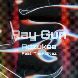 Ray Gun (feat. TheKidNaz) Adzukee