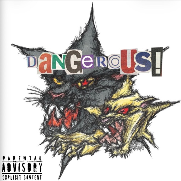 DANGEROUS!