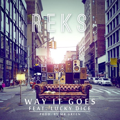 Way It Goes (feat. Reks & Lucky Dice) - Single