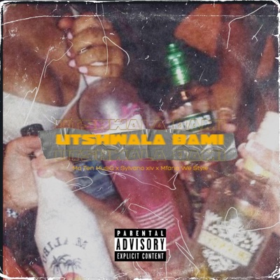Utshwala Bami (feat. Sylvano xiv & Mfana We Style) - Single