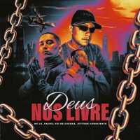 Deus Nos Livre (feat. Packe) - Single - Mc LK, Vei de Guerra & Atitude Consciente