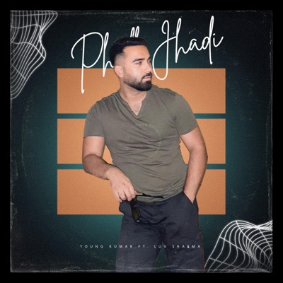 Phul Jhaddi (feat. Luv Sharma) - Single