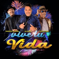 Vive Tu Vida - Single - Grupo La Fogata, Fernando Villalona & Jossie Esteban