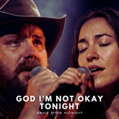 God I'm Not Okay Tonight