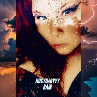 RAIN (Radio Edit) - Single - JUICYBABYYY