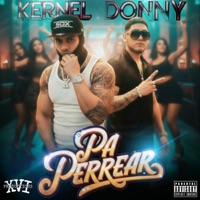 Pa Perrear (feat. Donny 868) - Single - Kernel