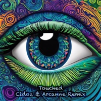 Touched (Cidoz & Arcanne Remix) - Single - Arcanne & CIDOZ