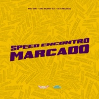Speed Encontro Marcado - Single - MC GW, MC Nuno VJ & DJ Relikia