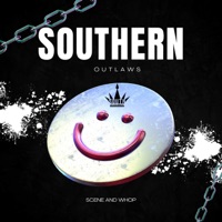 Southern Outlaws - Single - Scene and Whop