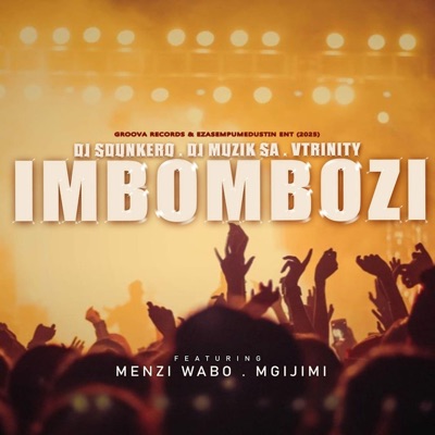 Imbombozi (feat. Dj Muzik SA, Vtrinity, Menzi Wabo & Mgijimi) - Single
