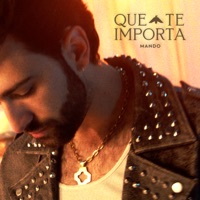 Que Te Importa - Single - Mando