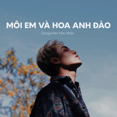 Môi Em Và Hoa Anh Đào - Single