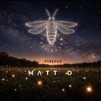 FIREFLY - Single - Matt O