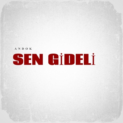 ANDOK - SEN GİDELİ