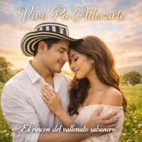 Vivo Pa Adorarte - Single - El Rincón del Vallenato Sabanero