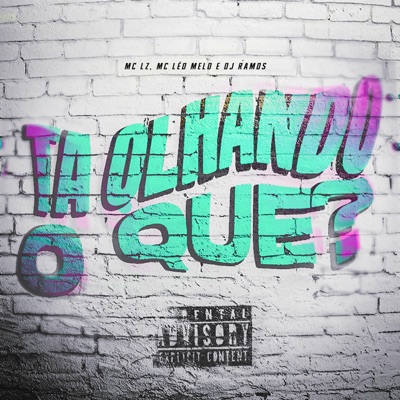 Tá Olhando O Que? - Single