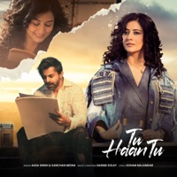 Tu Haan Tu - Single - Sagnik Kolay, Aasa Singh, Soham Majumdar & Kanchan Meena