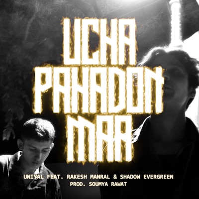 Ucha pahadon maa (feat. Shadow evergreen & Rakesh manral) - Single