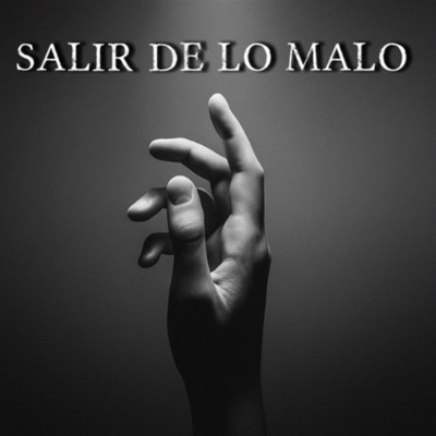 Salir de Lo Malo - Single