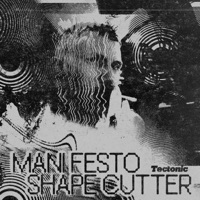 Shape Cutter - EP - Mani Festo