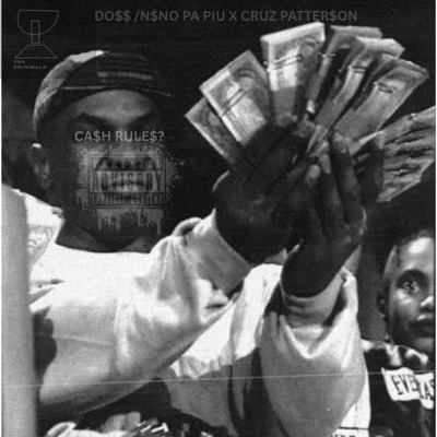 CA$h RULE$? (feat. Cruz Patterson) - Single