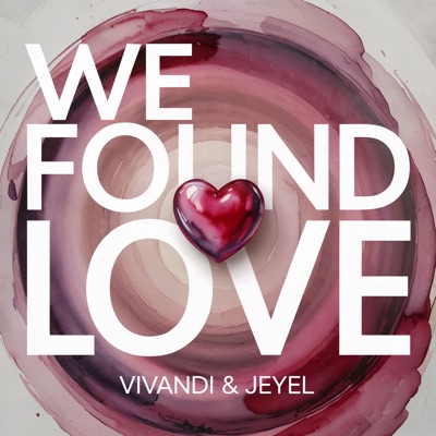 We Found Love - Single