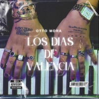 LOS DIAS DE VALENCIA - OTTO MORA