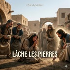 Lâche les pierres
