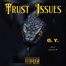 Trust Issues (feat. Johnny B) OY