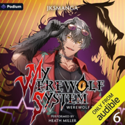 Werewolf Standoff!: A LitRPG Progression Fantasy: My Werewolf System, Book 6 (Unabridged)