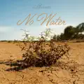 No Water*