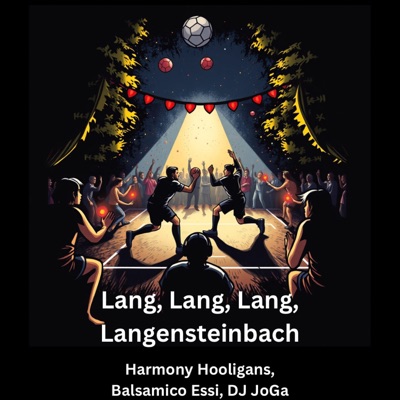 Lang, Lang, Lang, Langensteinbach (feat. Balsamico Essi & DJ Joga) - Single