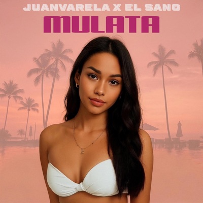 MULATA (feat. El Sano) - Single