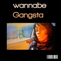 Wannbe Gangsta (Radio Edit) - Single - LADY PHATZ