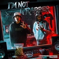 I'm Not A Rapper (feat. Squido) - EP - JimiProductionz