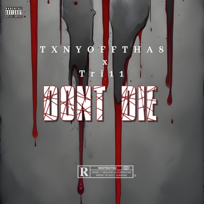 Don't Die (feat. Tri11) - Single