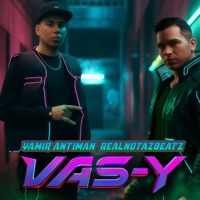 Vas-Y - Single - Yamir antiman & RealNotazBeatz