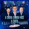 A CHUVA LEMBRA VOCÊ_A CARTA