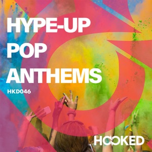 Hype-Up Pop Anthems - EP