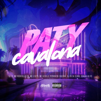 Paty Cavalona (feat. MC Vitin LC, MC PEDRIN DO ENGENHA & DJ PH DA SERRA) - Single