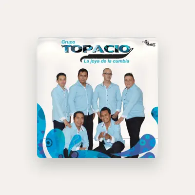 Listen to Grupo Topacio, watch music videos, read bio, see tour dates & more!