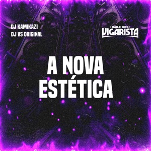 A Nova Estética (feat. DJ VS ORIGINAL)