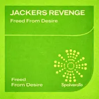 Freed from Desire — Jackers Revenge