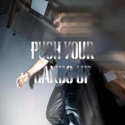 Push Your Hands Up - Single